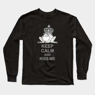 Keep Calm and kiss me Long Sleeve T-Shirt